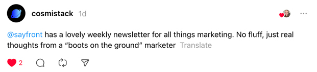 A screen capture from Threads featuring an account called Cosmistack commenting about Say Front's newsletter.